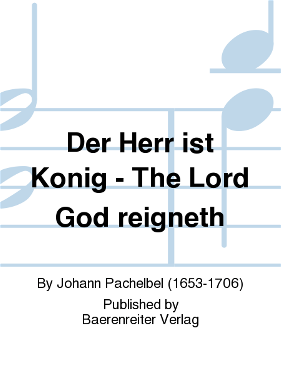 Der Herr ist König - The Lord God reigneth