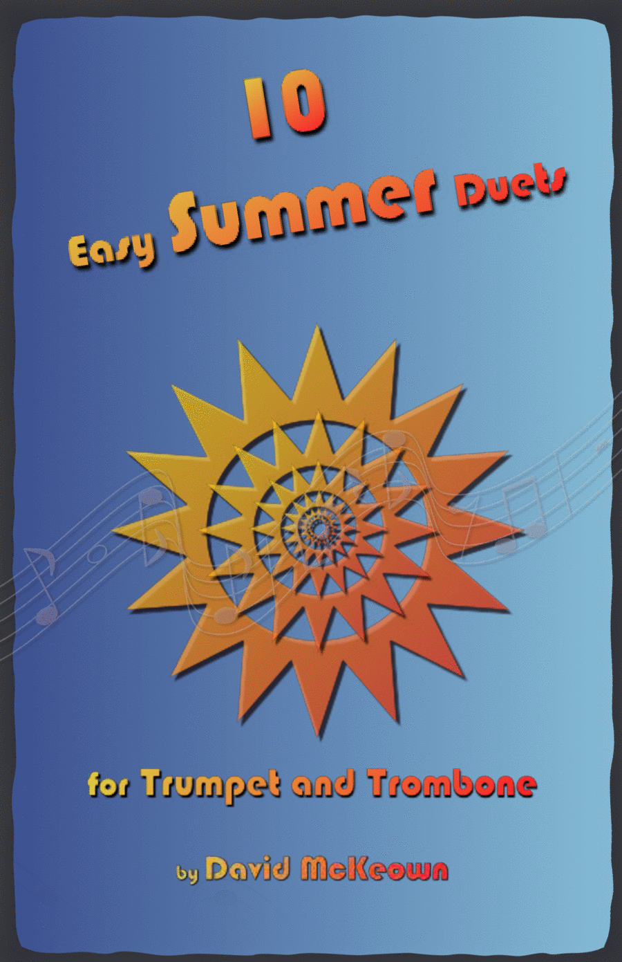 10 Easy Summer Duets for Trumpet and Trombone