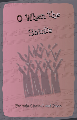 Book cover for O When the Saints, Gospel Song for Clarinet and Piano