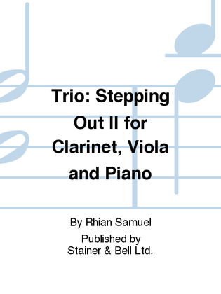 Book cover for Trio: Stepping Out II for Clarinet, Viola and Piano