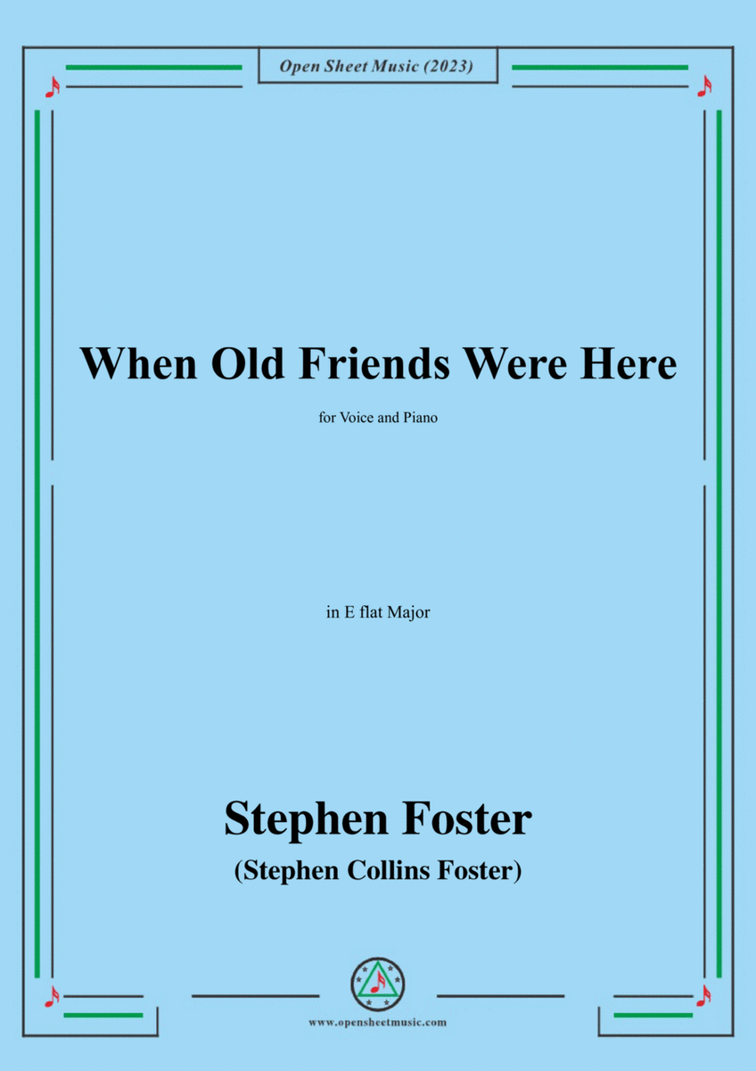 S. Foster-When Old Friends Were Here,in E flat Major