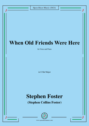 S. Foster-When Old Friends Were Here,in E flat Major