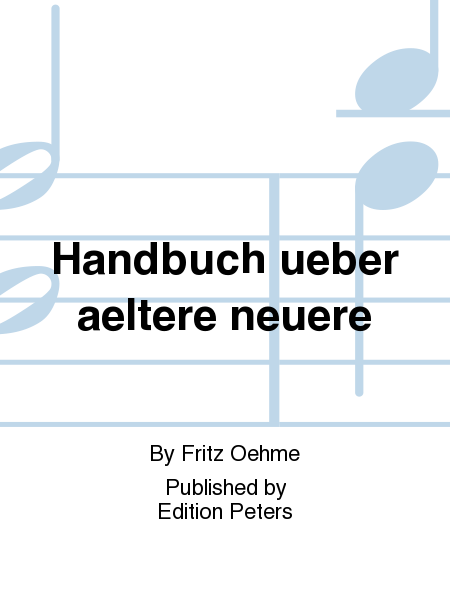 Handbuch ueber aeltere neuere