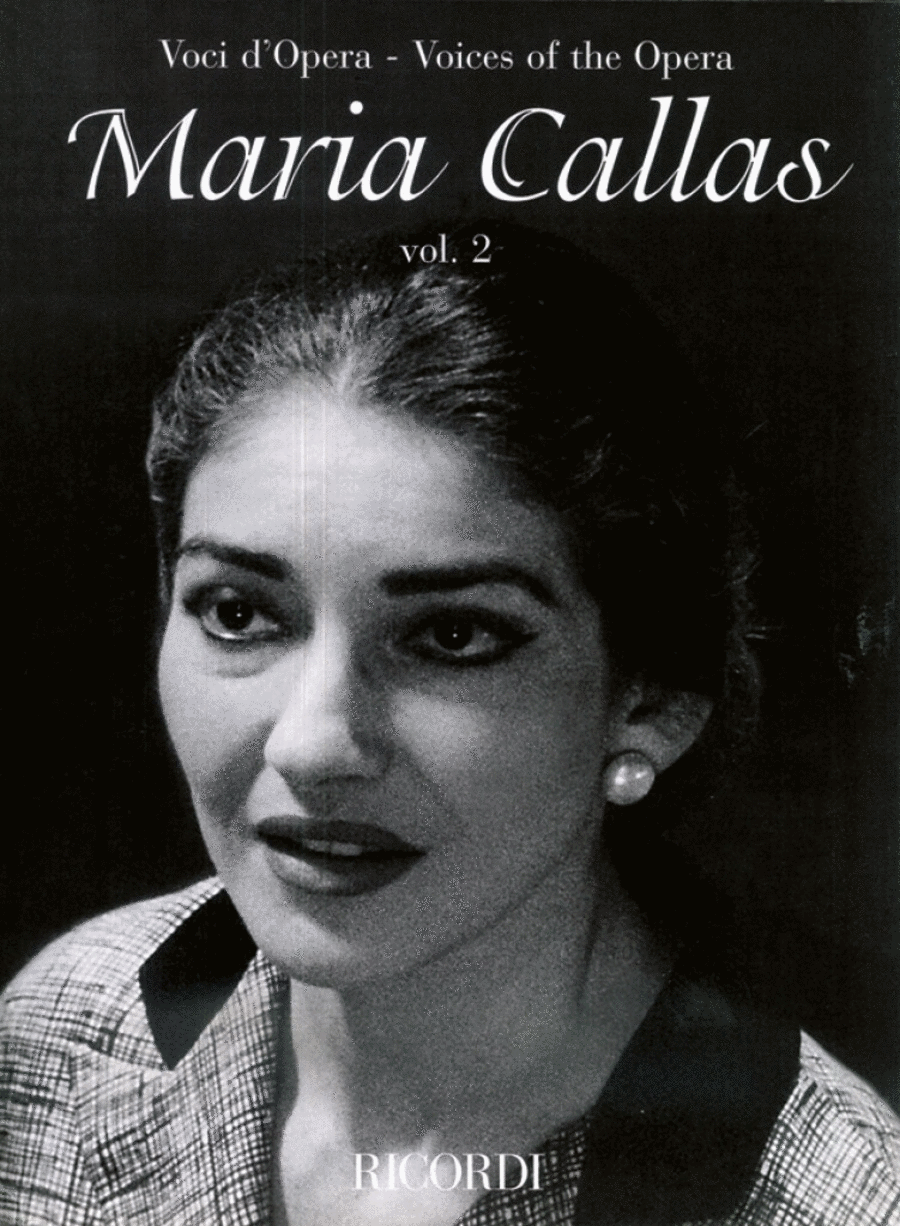 Maria Callas - Volume 2 - Voices of the Opera Series