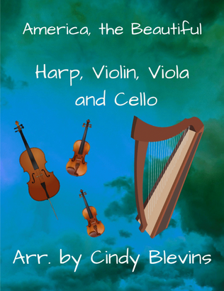America, the Beautiful, for Violin, Viola, Cello and Harp