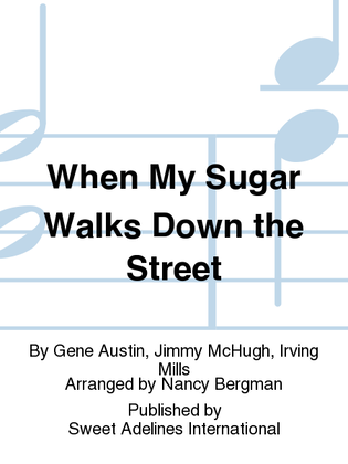 Book cover for When My Sugar Walks Down the Street