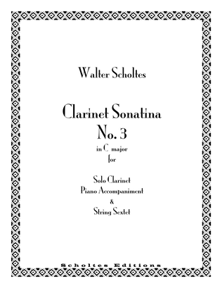 Clarinet Sonatina No. 3 with Piano Accompaniment and String Sextet