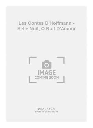 Book cover for Les Contes D'Hoffmann - Belle Nuit, O Nuit D'Amour