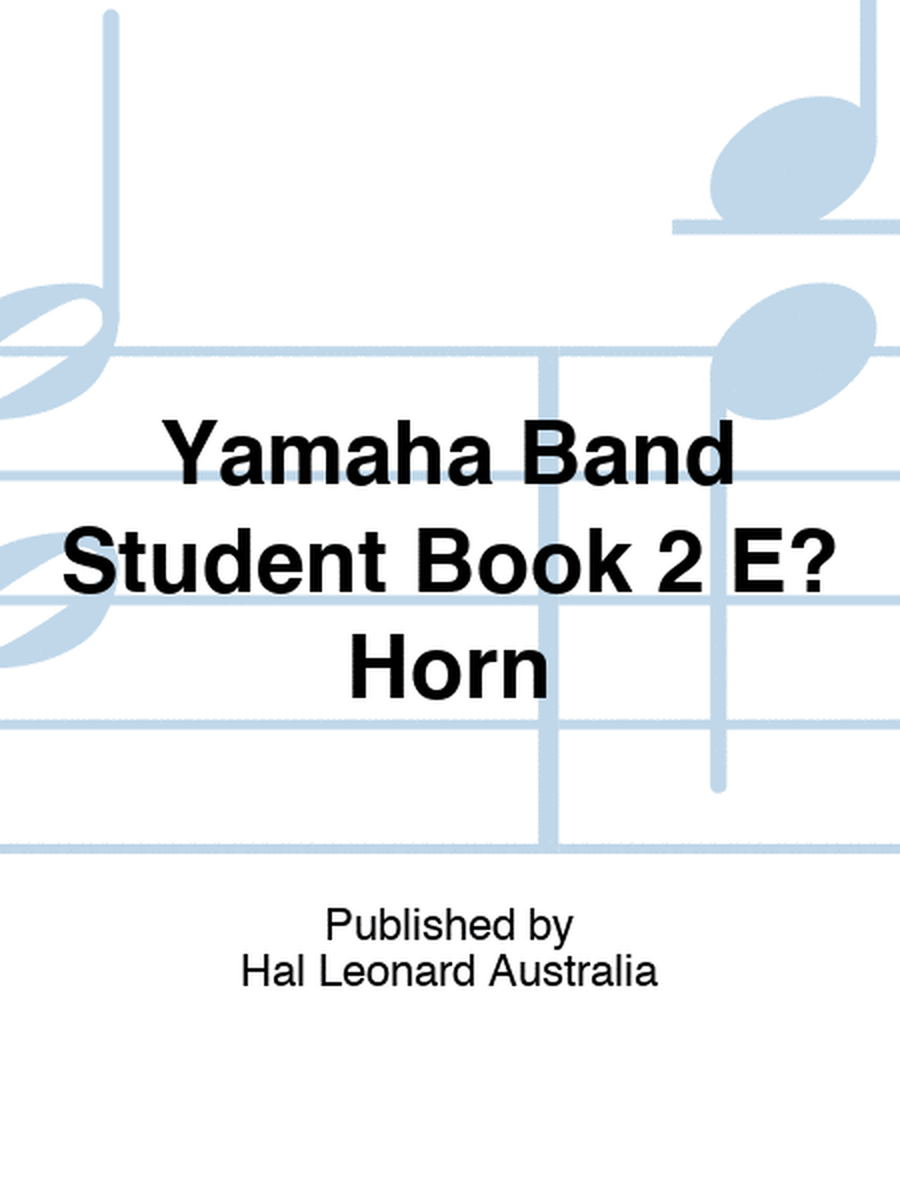 Yamaha Band Student Book 2 E? Horn