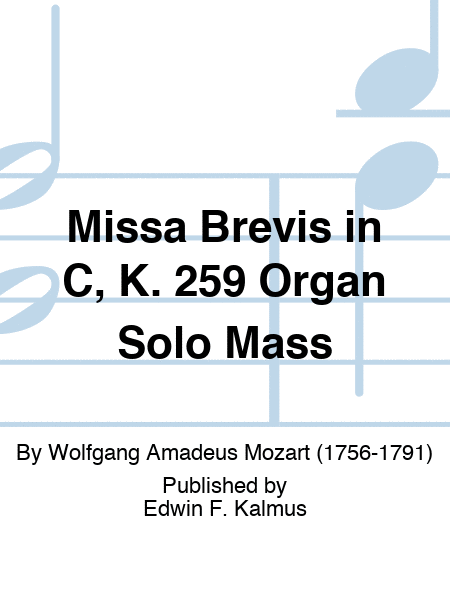 Missa Brevis in C, K. 259 Organ Solo Mass