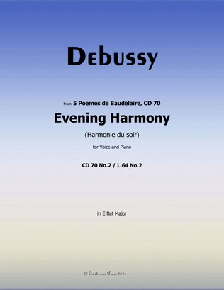 Evening Harmony, by Debussy, CD 70 No.2, in E flat Major