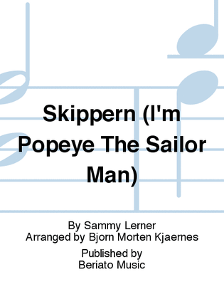 Skippern (I'm Popeye The Sailor Man)