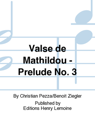 Valse de Mathildou - Prelude No. 3