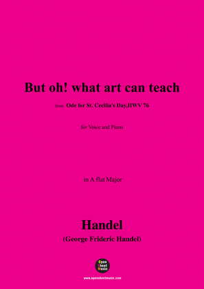 Handel-But oh!what art can teach,from Ode for St. Cecilia's Day,HWV 76,in A flat Major