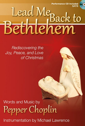 Book cover for Lead Me Back to Bethlehem - SATB Score with CD