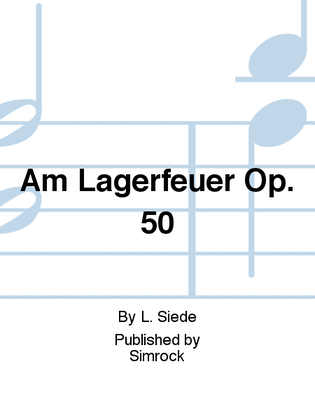 Book cover for Am Lagerfeuer Op. 50