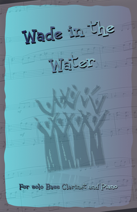 Book cover for Wade in the Water, Gospel Song for Bass Clarinet and Piano