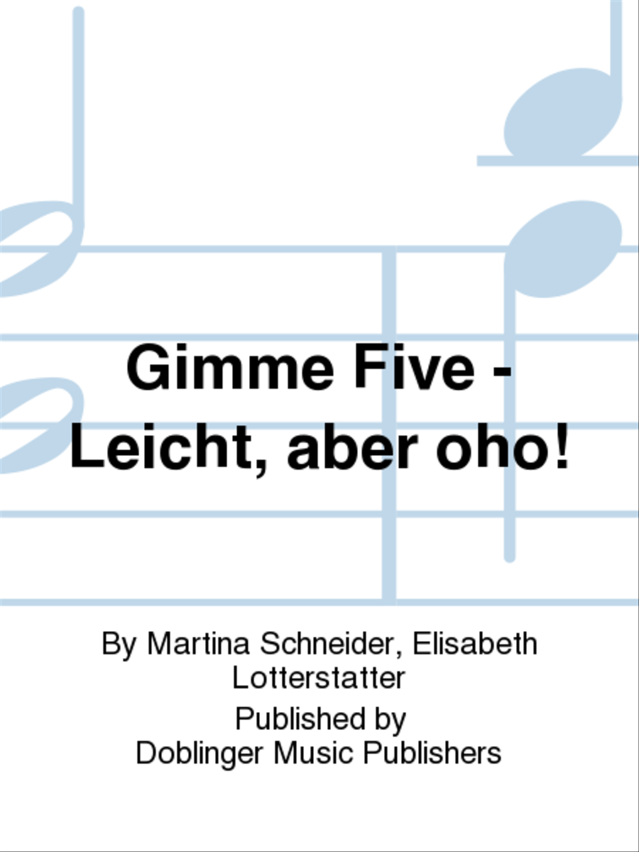 Gimme Five - Leicht, aber oho!