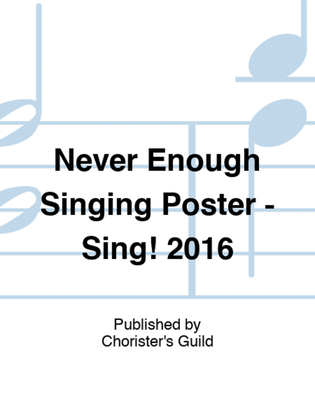 Never Enough Singing Poster - Sing! 2016