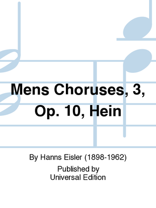Mens Choruses, 3, Op. 10, Hein