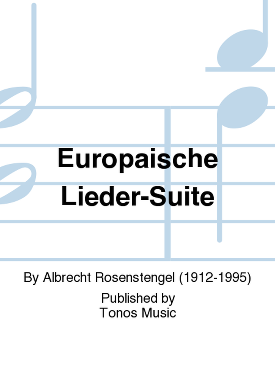 Europaische Lieder-Suite