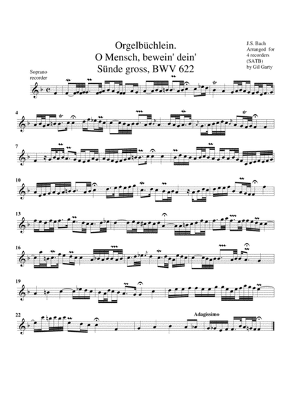 O Mensch, bewein' dein' Suende gross, BWV 622 from Orgelbuechlein (arrangement for 4 recorders)