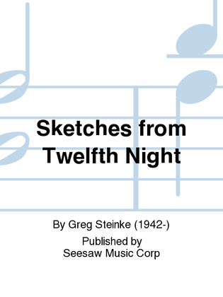 Sketches from Twelfth Night
