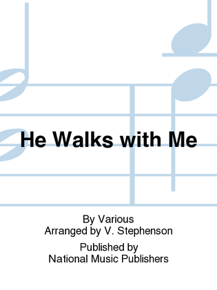 Book cover for He Walks with Me