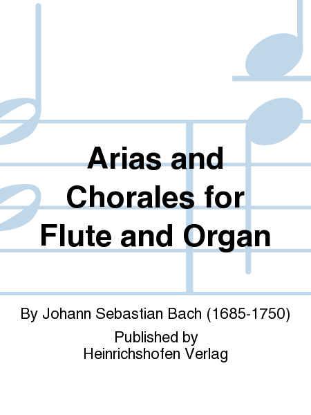 Arias and Chorales for Flute and Organ