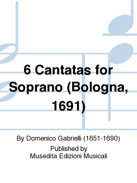 6 Cantatas for Soprano (Bologna, 1691)