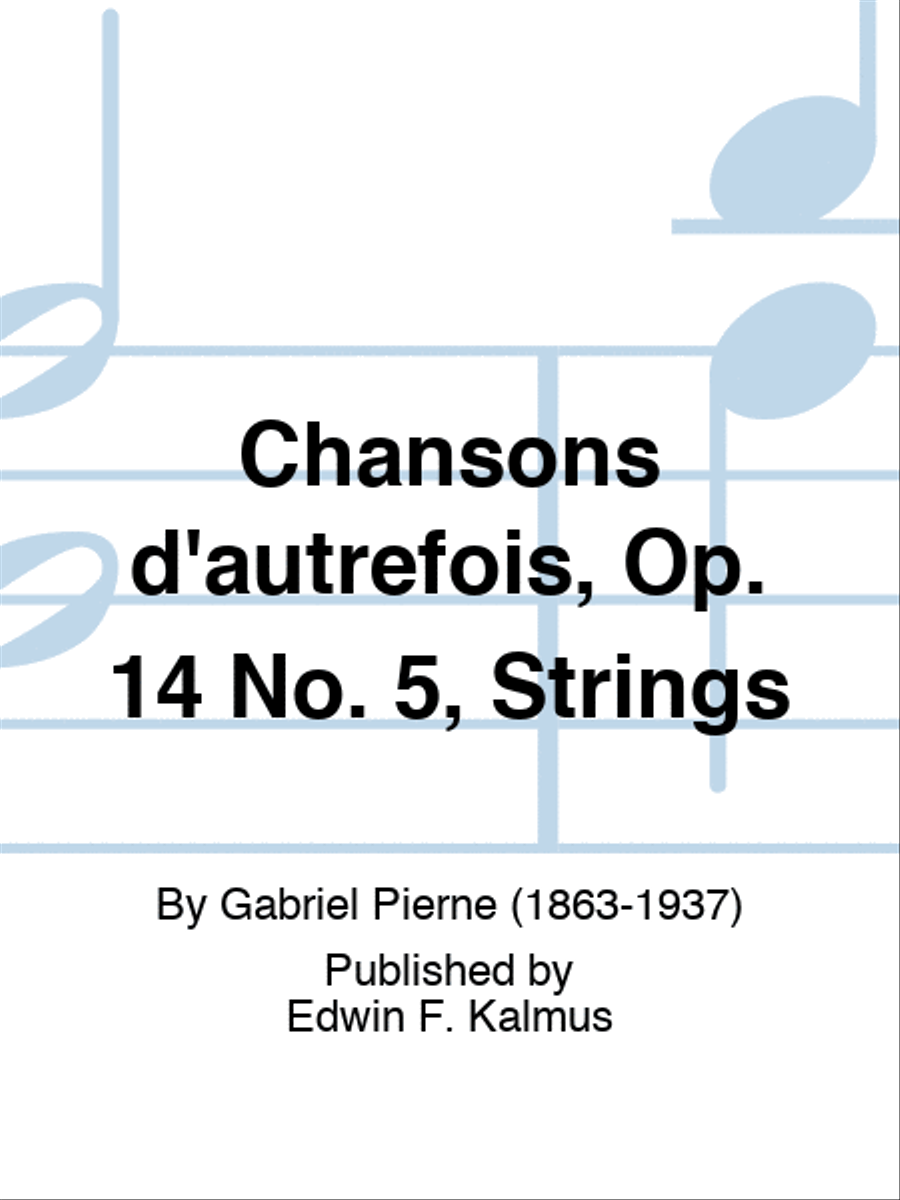 Chansons d'autrefois, Op. 14 No. 5, Strings Score scores gallery preview page 1