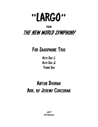 Largo from The New World Symphony for Saxophone Trio (AAT or SAT)