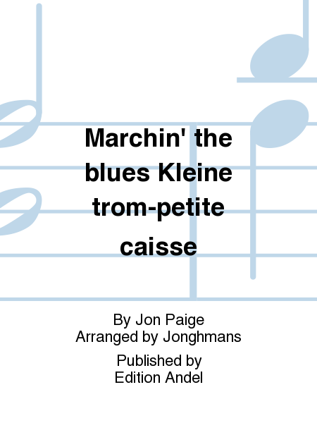 Marchin' the blues Kleine trom-petite caisse