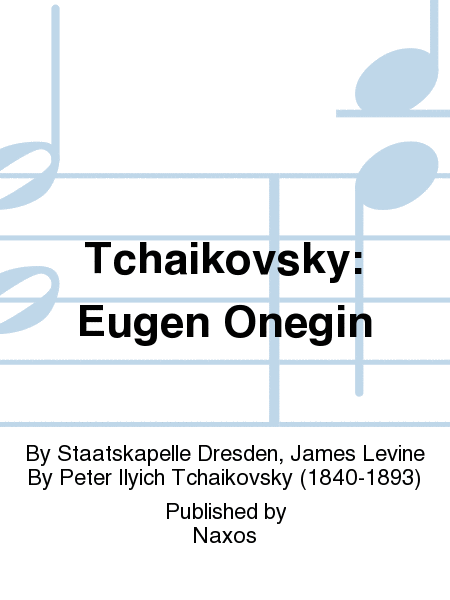 Tchaikovsky: Eugen Onegin