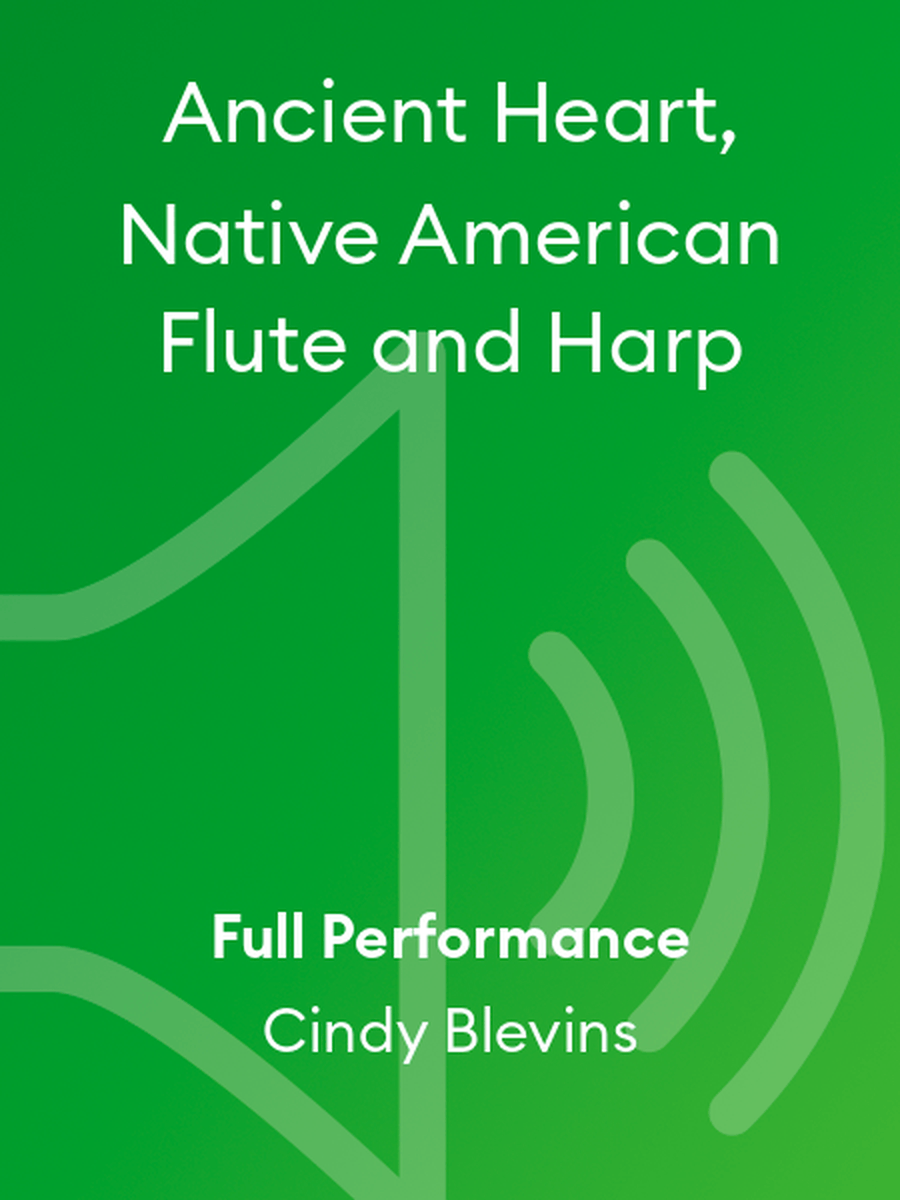 Ancient Heart, Native American Flute and Harp