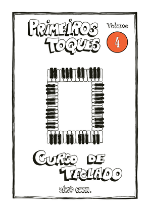 Método - Curso de Teclado Primeiros Toques - Volume 4 - Sérgio Cunha - ISBN: 978-65-00-94381-8