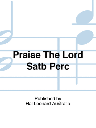 Praise The Lord Satb Perc