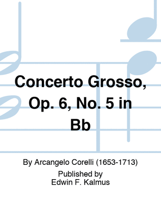 Book cover for Concerto Grosso, Op. 6, No. 5 in Bb