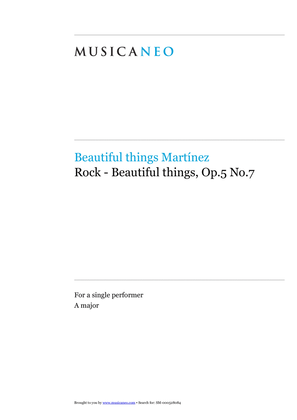 Rock-Beautiful things Op.5 No.7