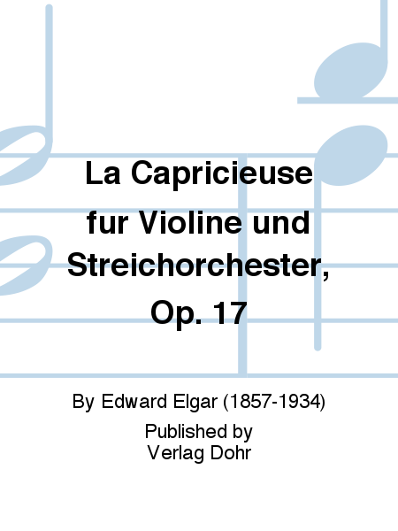La Capricieuse für Violine und Streichorchester op. 17 -Morceau de Genre-