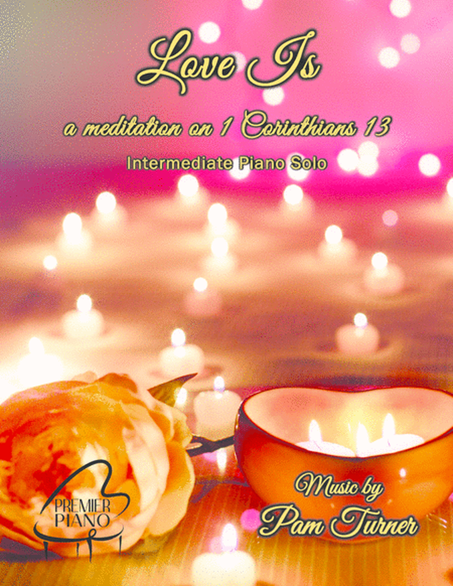 Love Is (a meditation on 1 Corinthians 13) (Intermediate Piano Solo) image number null