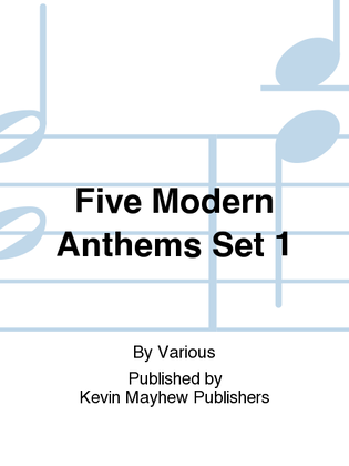 Five Modern Anthems Set 1