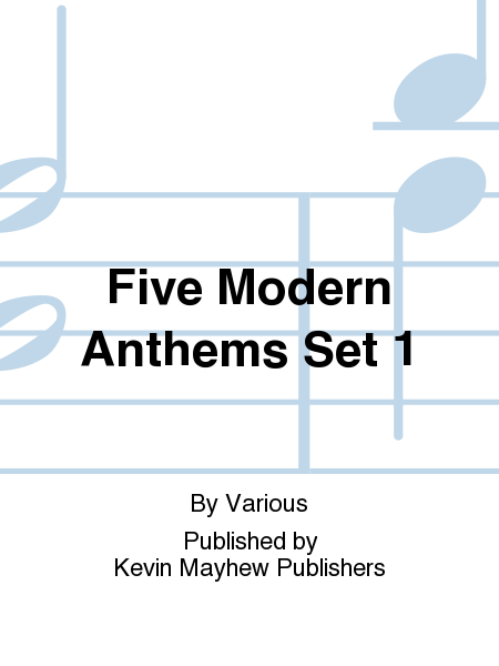 Five Modern Anthems Set 1
