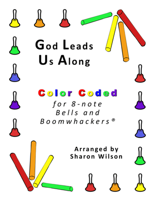 God Leads Us Along (for 8-note Bells and Boomwhackers® with Color Coded Notes)