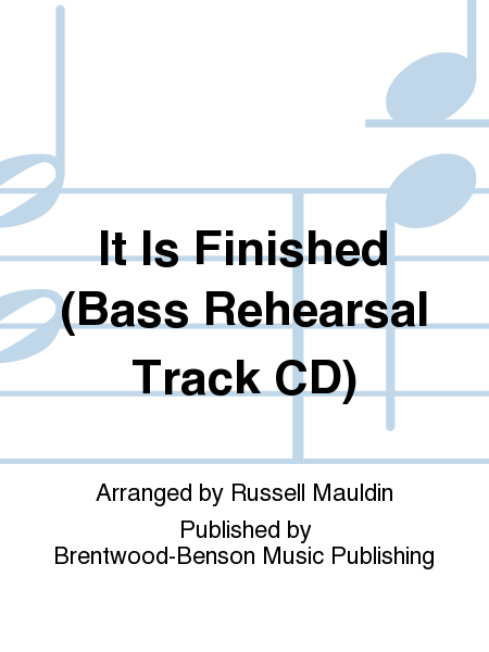 It Is Finished (Bass Rehearsal Track CD)