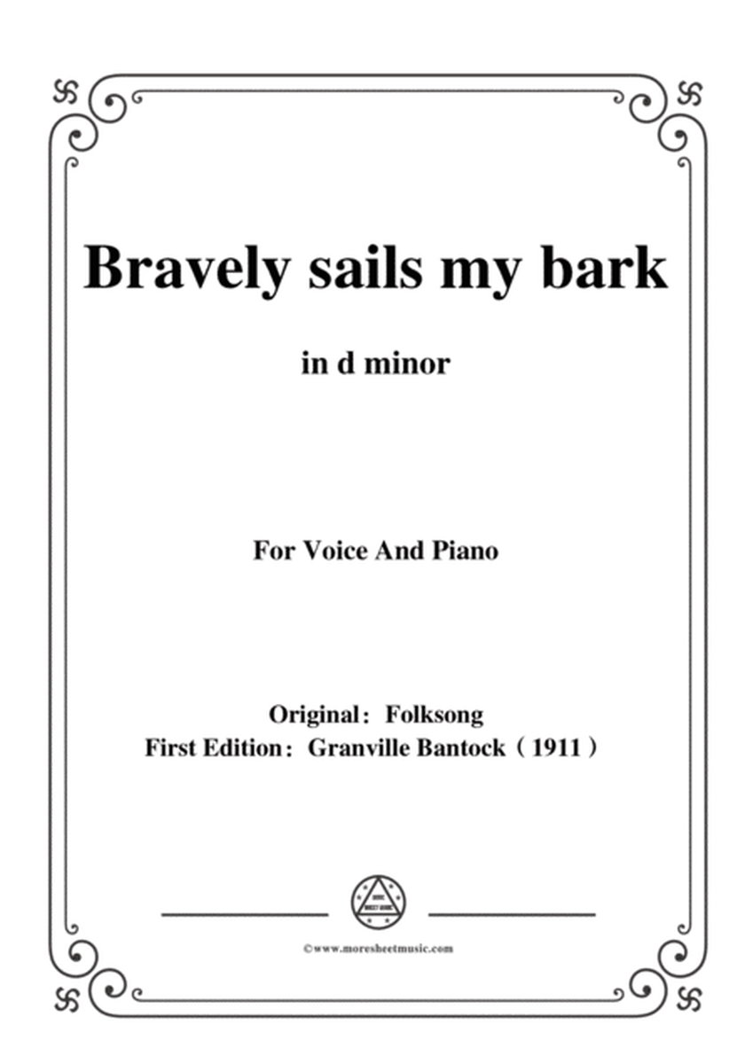 Bantock-Folksong,Bravely sails my bark(Tölf Synir),in d minor,for Voice and Piano image number null
