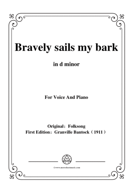 Bantock-Folksong,Bravely sails my bark(Tölf Synir),in d minor,for Voice and Piano image number null