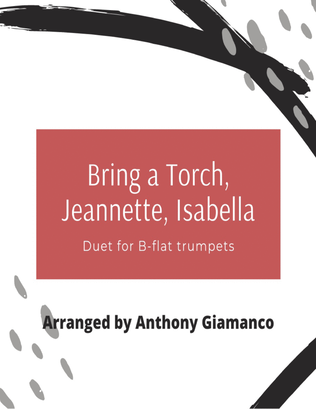 Bring a Torch, Jeannette, Isabella - trumpet duet