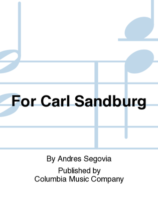For Carl Sandburg