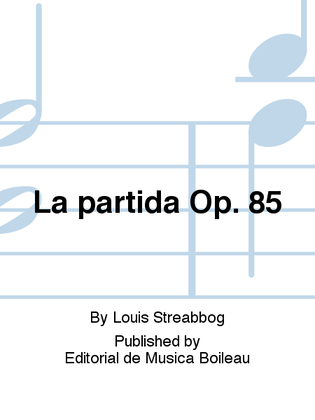 Book cover for La partida Op. 85